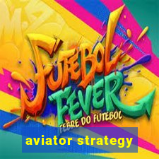 aviator strategy